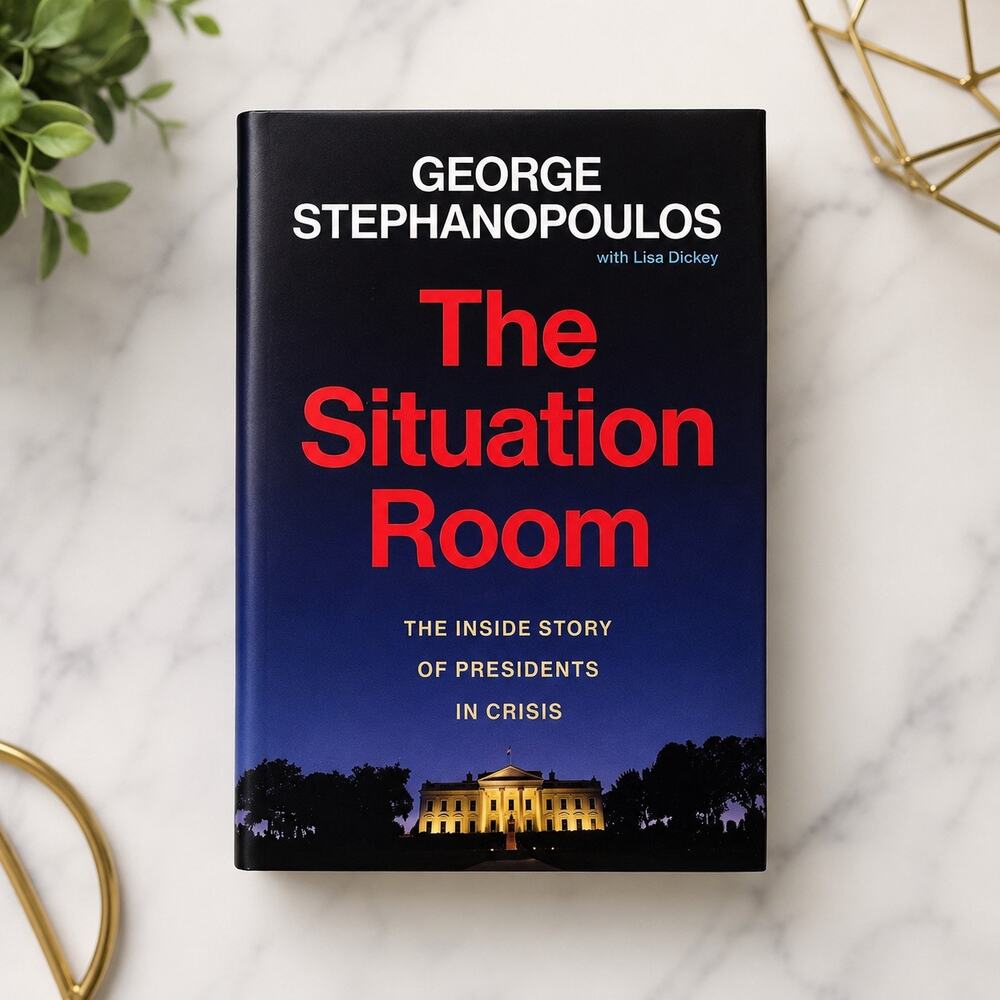The Situation Room George Stephanopoulos Hardcover Presidents In Crisis Book